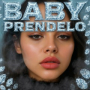 Baby Prendelo