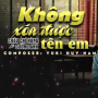 Không Xóa Được Tên Em