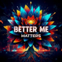 Better Me