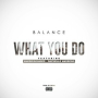 What You Do (feat. Whereisginger & Raphelle Andrews)