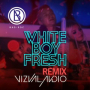 White Boy Fresh (Remix)