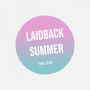 Laidback Summer