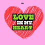 Love In My Heart