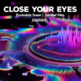 Close Your Eyes