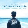 Mashup Chờ Ngày Em Đến