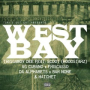 West Bay Anthem (feat. Scoot of The Hoodstars, AG Cubano, Friscasso, Da Alphabets, Bar None, Hatchet)