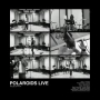 Polaroids (Live)