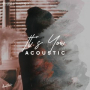 It's You (feat. Miles B.) (Acoustic)