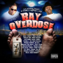 Bay Overdose Intro (feat. Mac Mall, Young Boo, Lucci, Screl, Telly Mac, Homewrecka, Dirty J, Young Robbery, Reek Daddy, Swinla, Peezy & V-Town)