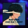 Mây Đêm Chờ Mấy Đêm (1 9 6 7 Remix)