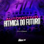 Automotivo Hitmica do Futuro