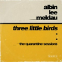 Three Little Birds (The Quarantine Sessions)