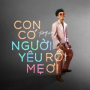 Con Có Người Yêu Rồi Mẹ Ơi