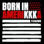 B.I.A. (Born in AmeriKKKa)