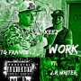 Work (feat. JR Writer & TG France)