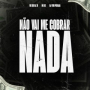 Não Vai Me Cobrar Nada