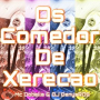 Os Comedor de Xerecão