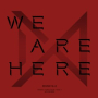 INTRO:  WE ARE HERE