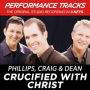 Crucified With Christ (Performance Track In Key Of B/Db)