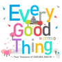 Every Good Thing　～Four Seasons of SAKURA MACHI～