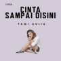 Cinta Sampai Disini