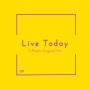 Live Today