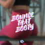 Bounce That Booty