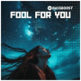 Fool For You