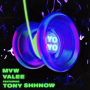 Yo Yo (feat. Tony Shhnow)