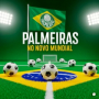 PALMEIRAS NO NOVO MUNDIAL