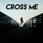 Cross Me