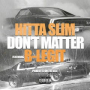 Don't Matter (feat. B-Legit)