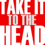 Take It to the Head