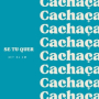Se Tu Quer Cachaça