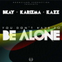 BE ALONE (feat. Karizma) [Radio Edit] (Radio Edit)