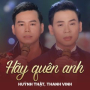 Hãy Quên Anh