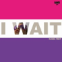 I Wait (Club Mix)