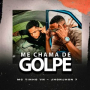 ME CHAMA DE GOLPE