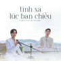 Tình Xa Lúc Ban Chiều (Piano Version)