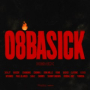 08BASICK REMIX (Feat. 365LIT, CHANGMO, CROWN J, DON MILLS, FANA, GAEKO, LAYONE, lIlBOI, MYUNDO, PAUL BLANCO, SAN E, SWINGS, SKINNY BROWN, VERBAL JINT, YUMDDA)