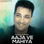 Aaja Ve Mahiya