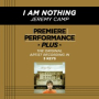 I Am Nothing (High Key Performance Track Without Background Vocals; High Instrumental Track)