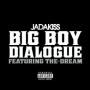 Big Boy Dialogue (Album Version (Explicit))