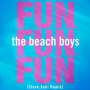 Fun, Fun, Fun (Steve Aoki Remix Edit)
