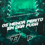 OS MENOR PERITO EM DAR FUGA