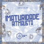 Imaturidade Ritmalista
