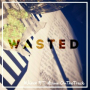 Wasted