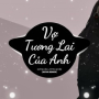 Vợ Tương Lai Của Anh (HUVA Lofi)