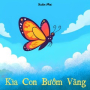 Kìa Con Bướm Vàng