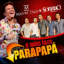 É Nóis Faze Parapapá (Ao Vivo)